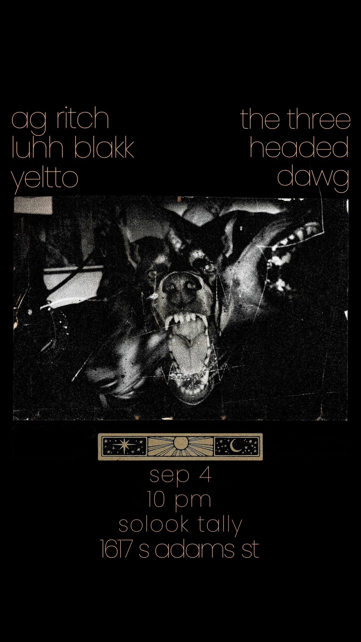 'THE THREE HEADED DAWG' General Admission